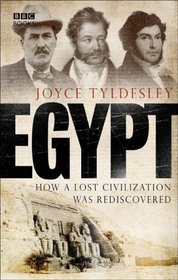 Egypt: How a Lost Civilisation Was Rediscovered