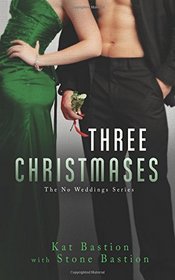 Three Christmases (No Weddings) (Volume 4)