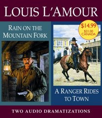A Ranger Rides to Town/Rain on a Mountain Fork (Louis L'Amour)
