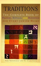 Traditions: Complete Book of Prayers, Rituals, and Blessings for Every Jewish Home
