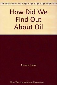 How Did We Find Out About Oil