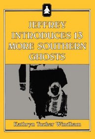 Jeffrey Introduces 13 More Southern Ghosts