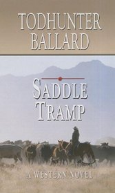 Saddle Tramp: A Western Novel (Thorndike Press Large Print Western)