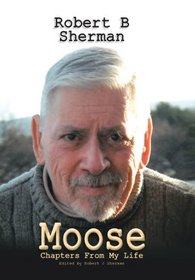 Moose: Chapters From My Life