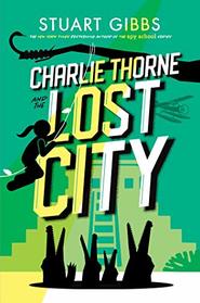 Charlie Thorne and the Lost City (Charlie Thorne, Bk 2)