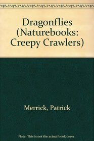 Dragonflies (Naturebooks Creepy Crawlers)