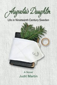 Augusta's Daughter: Life in Nineteenth Century Sweden