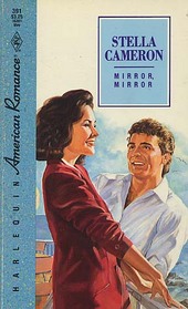 Mirror, Mirror (Harlequin American Romance, No 391)