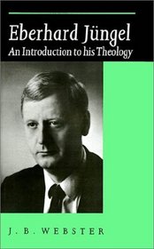 Eberhard Jngel : An Introduction to his Theology