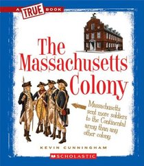The Massachusetts Colony (True Books)