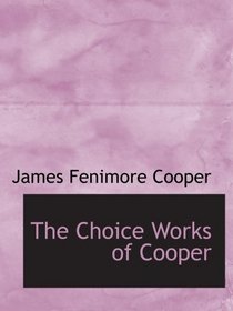 The Choice Works of Cooper