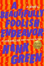 A Beautifully Foolish Endeavor (Signed Edition)