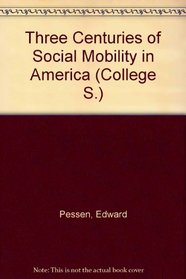 Three centuries of social mobility in America