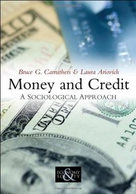 Money and Credit: A Sociological Approach (Economy & Society)