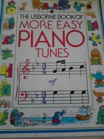 The Usborne Book of More Easy Piano Tunes (Easy Tunebooks)