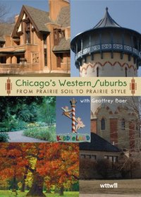 Chicago's Western Suburbs: From Prairie Soil to Prairie Style