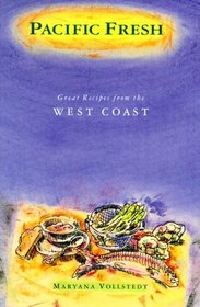 Pacific Fresh : Great Recipes from the West Coast