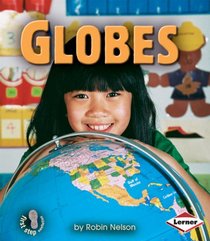 Globes (First Step Nonfiction. Geography)