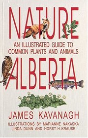 Nature Alberta: An Illustrated Guide to Common Plants and Animals