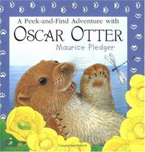 Peek-and-Find Adventure With Oscar Otter (Maurice Pledger Peek and Find)