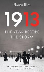 1913: The Year Before the Storm