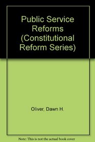 Public Service Reforms: Issues of Accountability and Public Law (Constitutional Reform Series)