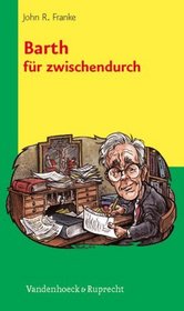 Barth fur zwischendurch (THEOLOGIE FUR ZWISCHENDURCH) (German Edition)