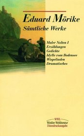 Smtliche Werke, 2 Bde., Ln, Neuausg., Bd.1, Maler Nolten (Erstfass.); Erzhlungen; Gedichte; Idylle vom Bodensee; Wispeliaden; Dramatisches