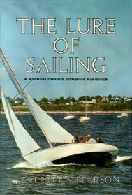 The Lure of Sailing: A sailboat owner's complete handbook