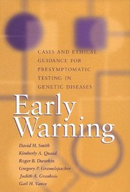 Early Warning: Cases and Ethical Guidance for Presymptomatic Testing in Genetic Diseases (Medical Ethics Series)