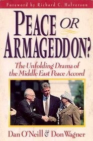 Peace or Armageddon?: The Unfolding Drama of the Middle East Peace Accord