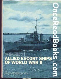 Allied escort ships of World War II: A complete survey