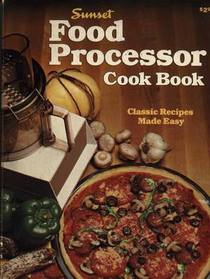 Sunset Food Processor Cook Book