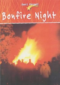 Bonfire Night (Don't Forget)
