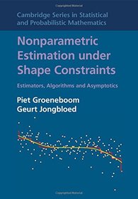 Nonparametric Estimation Under Shape Constraints