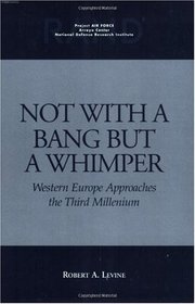 Not With a Bang but a Whimper: Western Europe Approaches the Third Millennium