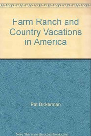 Farm, Ranch & Country Vacations (Dickerman Guide)