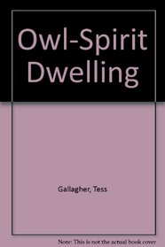 Owl-Spirit Dwelling