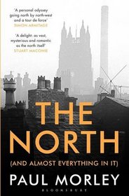 The North: (And Almost Everything In It)