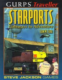 Starports : Gateways to Adventure (GURPS Traveller)