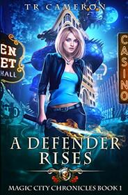 A Defender Rises (Magic City Chronicles)
