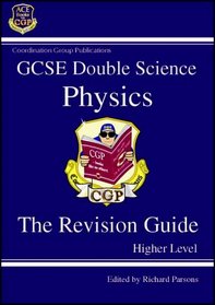 GCSE Double Science: Physics Revision Guide - Higher Level (Double Science Revision Guides)