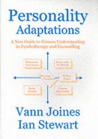 Personality Adaptations: A New Guide to Human Understanding in Psychotherapy and Counseling