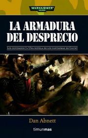 La Armadura del Desprecio (The Armour of Contempt) (Warhammer 40,000: Gaunt's Ghost: The Lost, Bk 3) (Spanish Edition)