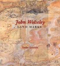 John Wolseley, Land Marks: Land Marks