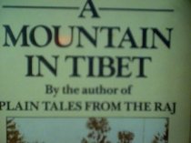 A Mountain in Tibet: The Search for Mount Kailas and the Sources of the Great Rivers of India