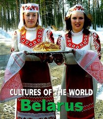 Belarus (Cultures of the World)