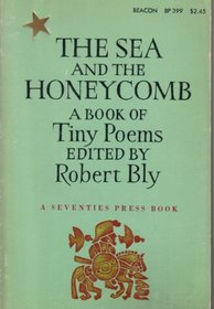 The sea and the honeycomb;: A book of tiny poems (Beacon paperback, 399)