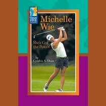 Michelle Wie: She's Got the Power (High Five Reading - Blue)