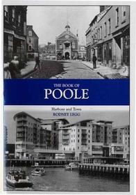 The Book of Poole: Harbour and Town (Halsgrove Parish History)